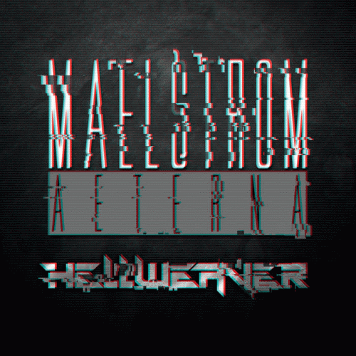 Maelstrom Aeterna : Hellweaver (Single)